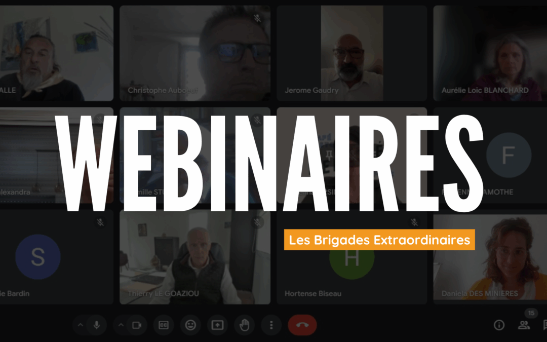 Webinaires thématiques pour le collectif des Brigades Extraordinaires